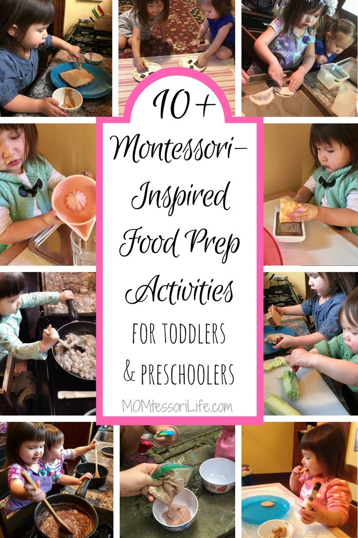10 Montessori Inspired Food Prep Activities For Toddlers And 