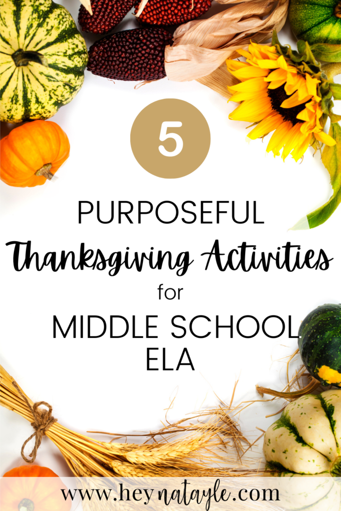 5 Purposeful Thanksgiving Activities For Middle School ELA Hey Natayle