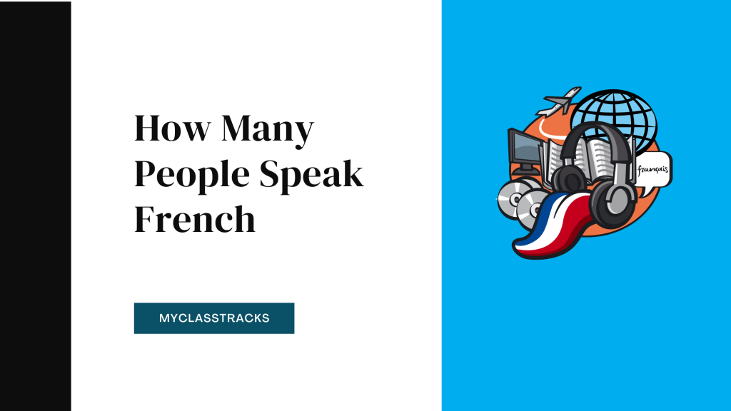 How Many People Speak French 2024 Latest Data 