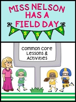 Miss Nelson Has A Field Day Lessons Activities By Teachers On The Go