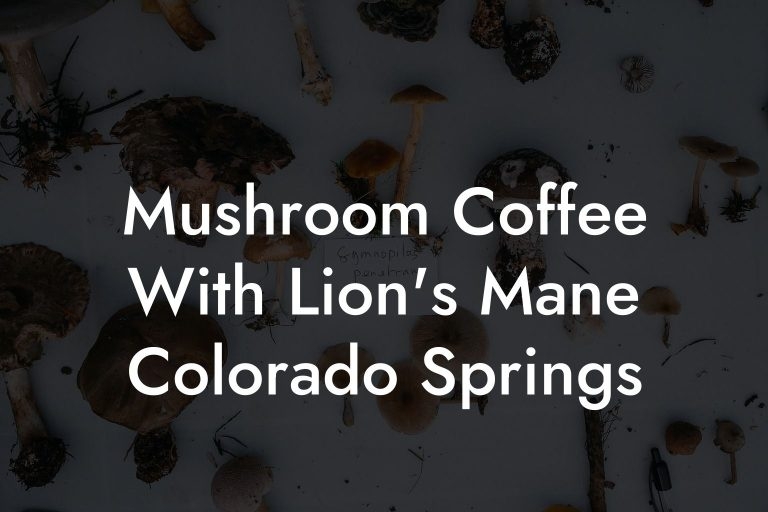 Mushroom Coffee With Lion 39 s Mane Colorado Springs Mr Mushroom