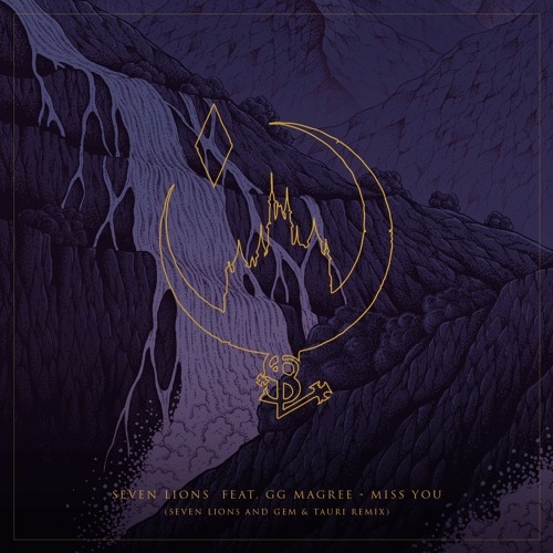 Stream Seven Lions Feat GG Magree Miss You Seven Lions And Gem 