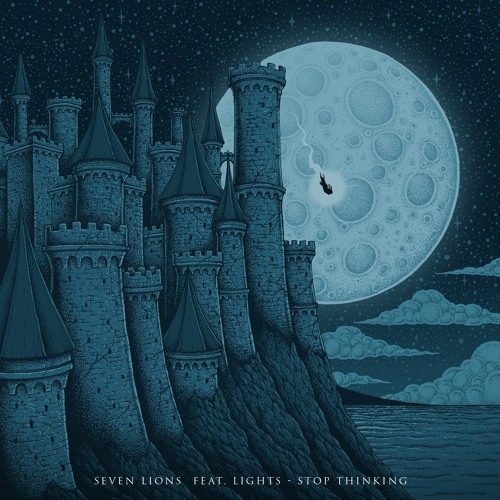 Stream Seven Lions Feat Lights Stop Thinking By Seven Lions Listen 
